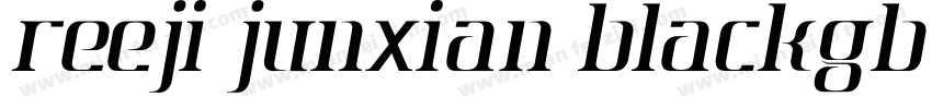 REEJI JunXian BlackGB Regular字体转换
